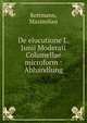 De elucutione L. Junii Moderati Columellae microform : Abhandlung, Kottmann, Maximilian 