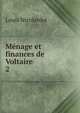 Mnage et finances de Voltaire. 2, Louis Nicolardot 