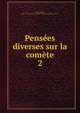 Penses diverses sur la comte. 2, Bayle, Pierre, 1647-1706,Soci?t? des textes fran?ais modernes,Prat, A 