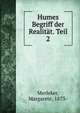 Humes Begriff der Realitat. Teil 2, Merleker, Margarete, 1873- 