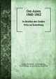 Ost-Asien 1860-1862. In Briefen des Grafen Fritz zu Eulenburg, Grafen Friedrich zu Eulenburg,Graf Philipp zu Eulenburg-Hertefeld 