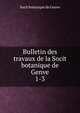 Bulletin des travaux de la Socit botanique de Genve. 1-3, Socit botanique de Genve 