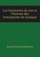 Les harmonies du son et l'histoire des instruments de musique, Jean Pierre Rambosson 