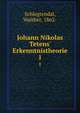 Johann Nikolas Tetens' Erkenntnistheorie, Schlegtendal, Walther, 1862- 