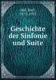 Geschichte der Sinfonie und Suite, Nef, Karl, 1873-1935 