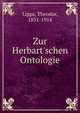 Zur Herbart'schen Ontologie, Lipps, Theodor, 1851-1914 