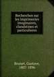 Recherches sur les imprimeries imaginaires, clandstines et particulieres, Brunet, Gustave, 1807-1896 