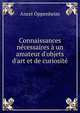 Connaissances n?cessaires ? un amateur d'objets d'art et de curiosit?, Ancel Oppenheim 