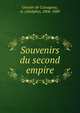 Souvenirs du second empire, Granier de Cassagnac, A. (Adolphe), 1806-1880 