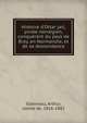 Histoire d'Ottar jarl, pirate norve?gien, conque?rant du pays de Bray, en Normandie, et de sa descendance, Gobineau, Arthur, comte de, 1816-1882 