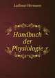 Handbuch der Physiologie, Hermann Ludimar 