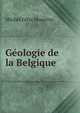 Geologie de la Belgique, Michel Felix Mourlon 