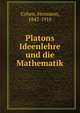Platons Ideenlehre und die Mathematik, Cohen, Hermann, 1842-1918 