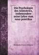 Die Psychologie des Aristoteles, insbesondere seine Lehre vom nous poietikos, Brentano Franz Clemens 