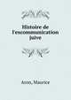 Histoire de l'excommunication juive, Aron, Maurice 