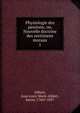 Physiologie des passions; ou, Nouvelle doctrine des sentimens moraux. 1, Alibert, Jean Louis Marie Alibert, baron, 1766?-1837 