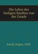Die Lehre des heiligen Basilius von der Gnade, Scholl, Eugen, 1850- 