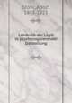 Lehrbuch der Logik in psychologisierender Darstellung, St?hr, Adolf, 1855-1921 