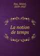 La notion de temps, Nys, D?sir?, 1859-1927 