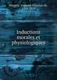 Inductions morales et physiologiques, Ke?ratry, Auguste Hilarion de, 1769-1859 