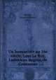 Un humaniste au 16e siecle, Loys Le Roy, Ludovicus Regius, de Coutances, Becker, Abraham Henri, 1861- 