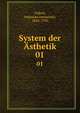 System der sthetik. 01, Volkelt, Johannes Immanuel, 1848-1930 