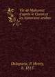 Vie de Mahomet d'apr?s le Coran et les historiens arabes, Delaporte, P. Henry, b. 1815 