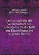 Lehranstalt fur die Wissenschaft des Judentums. Festschrift zur Einweihung des eigenen Heims, Elbogen, Ismar, 1874-1943,H?niger, J. 