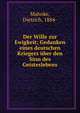 Der Wille zur Ewigkeit; Gedanken eines deutschen Kriegers ?ber den Sinn des Geisteslebens, Mahnke, Dietrich, 1884- 