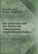Das Judentum und das Wesen des Christentums; vergleichende Studien, Eschelbacher, Joseph, 1848-1916 