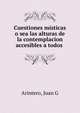 Cuestiones misticas o sea las alturas de la contemplacion accesibles a todos, Juan G. Arintero 