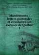 Mandements : lettres pastorales et circulaires des ?v?ques de Qu?bec, Quebec (Archdiocese),T?tu, Henri, 1849-1915,Gagnon, C.-O. (Charles-Octave), 1857-1926 