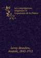 Les congr?gations religieuses et l'expansion de la France, Leroy-Beaulieu, Anatole, 1842-1912 