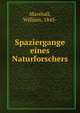 Spaziergange eines Naturforschers, Marshall, William, 1845- 