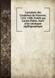 Cartulaire des Cordeliers de Pontoise, 1252-1588. Publi? par Lucien Pahin. Suivi d'un catalogue sigillographique, Pontoise, France. Couvent des Cordeliers,Soci?t? historique et arch?ologique de l'arrondissement de Pontoise et du Vexin, Pontoise,Thiebault-Sisson, Albert, 1901- 