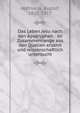 Das Leben Jesu nach den Apokryphen : im Zusammenhange aus den Quellen erz?hlt und wissenschaftlich untersucht, Hofmann, Rudolf, 1825-1917 