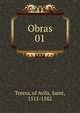 Obras. 01, Teresa, of Avila, Saint, 1515-1582 