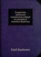 Fragmenta poetarum romanorum collegit et emendavit Aemilius Baehrens, Emil Baehrens 
