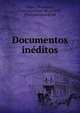 Documentos ine?ditos, [Salas y Rodri?guez, Francisco Javier de], d 1890, [from old catalog] ed 