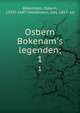 Osbern Bokenam's legenden;, Bokenham, Osbern, 1393?-1447?,Horstmann, Carl, 1851- ed 