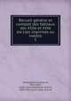 Recueil ge?ne?ral et complet des fabliaux des XIIIe et XIVe sie?cles imprime?s ou ine?dits, Montaiglon, Anatole de, 1824-1895, comp. and ed,Raynaud, Gaston, 1850-1911, joint comp. and ed 
