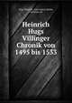 Heinrich Hugs Villinger Chronik von 1495 bis 1533, Hug, Heinrich, 16th century,Roder, Christian, ed 