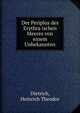 Der Periplus des Erythra?ischen Meeres von einem Unbekannten, Dietrich, Heinrich Theodor 