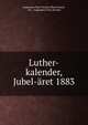 Luther-kalender, Jubel-aret 1883, Augustana Tract Society (Rock Island , Ill.), Augustana Tract Society 