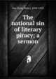 The national sin of literary piracy; a sermon, Henry Van Dyke 