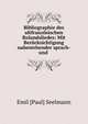 Bibliographie des altfranz?sischen Rolandsliedes: Mit Ber?cksichtigung nahestehender sprach- und ., Emil [Paul] Seelmann 