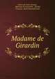 Madame de Girardin, Arthur Leon Imbert de Saint-Amand 