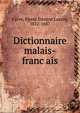 Dictionnaire malais-franc?ais, Favre, Pierre E?tienne Lazare, 1812-1887 