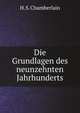 Die Grundlagen des neunzehnten Jahrhunderts, H. S. Chamberlain 
