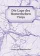 Die Lage des Homerischen Troja, Gustav von Eckenbrecher 
